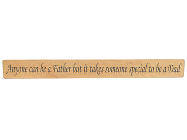 Anyone can be a Father but it takes Wooden Wall Art Gift Sign