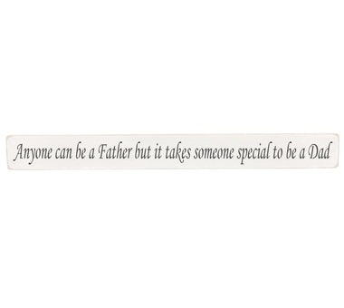 Anyone can be a Father but it takes Wooden Wall Art Gift Sign