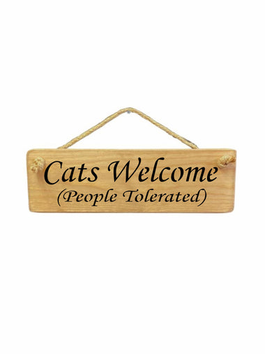 Cats Welcome People Tolerated Wooden Hanging Wall Art Gift Sign