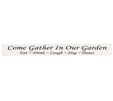 Come Gather In Our Garden Wooden Wall Art Gift Sign