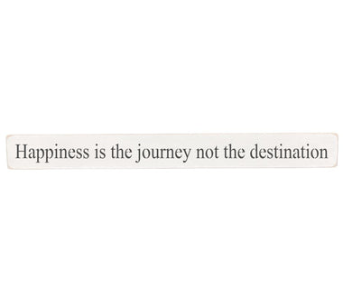 Happiness is the journey Wooden Wall Art Gift Sign