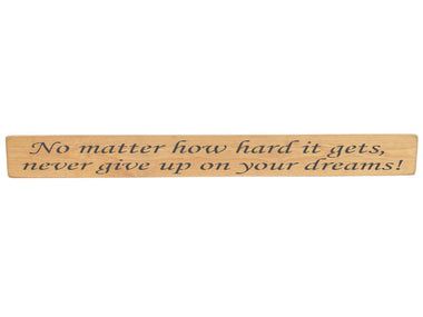 No matter how hard it gets, Wooden Wall Art Gift Sign