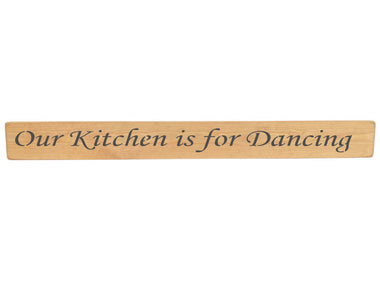 Our Kitchen is for Dancing Wooden Wall Art Gift Sign