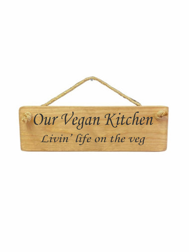 Our Vegan Kitchen Wooden Hanging Wall Art Gift Sign
