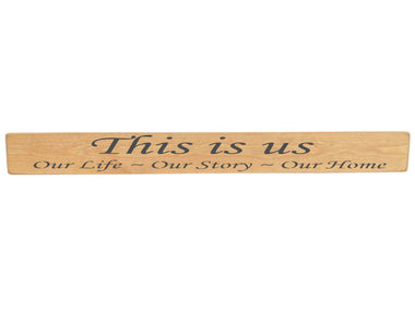This is us Our Life ~ Our Story ~ Our Home Wooden Wall Art Gift Sign in Natural Wood