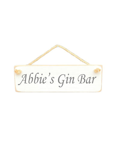 30cm x 10cm, solid wood decorative personalised  bar sign, handmade in the UK by Austin Sloan with a Personalised alcohol lovers quote "Abbie's Gin Bar" in a antique white colour