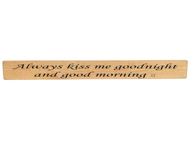 Always kiss me goodnight Wooden Wall Art Gift Sign
