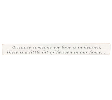 Because someone we love Wooden Wall Art Gift Sign
