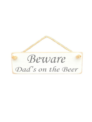 Beware Dad's Wooden Hanging Wall Art Gift Sign