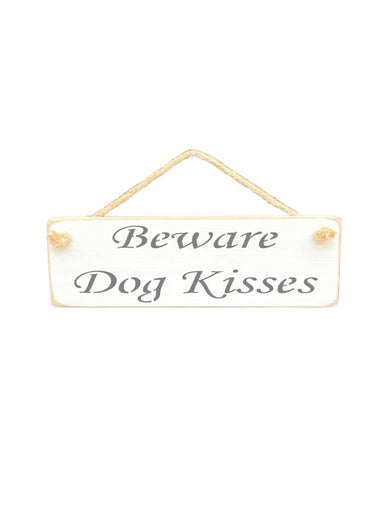 Beware Dog Kisses Wooden Hanging Wall Art Gift Sign