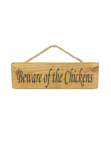 Beware of the Chickens Wooden Hanging Wall Art Gift Sign