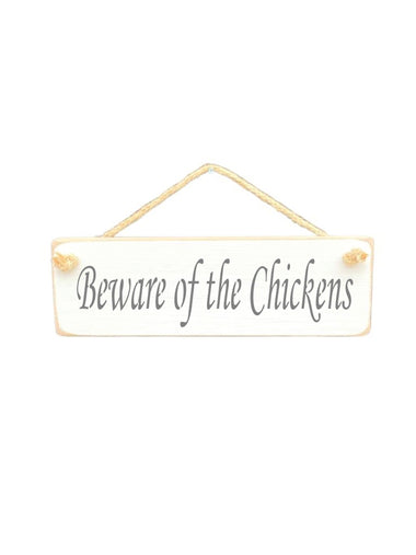 Beware of the Chickens Wooden Hanging Wall Art Gift Sign