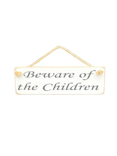 Beware of the Children Wooden Hanging Wall Art Gift Sign