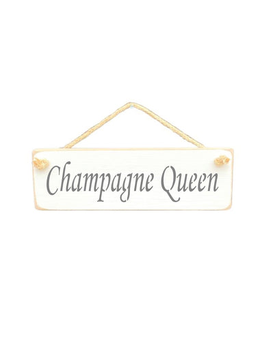 Champagne Queen Wooden Hanging Wall Art Gift Sign