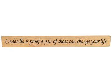 Cinderella is proof a pair Wooden Wall Art Gift Sign