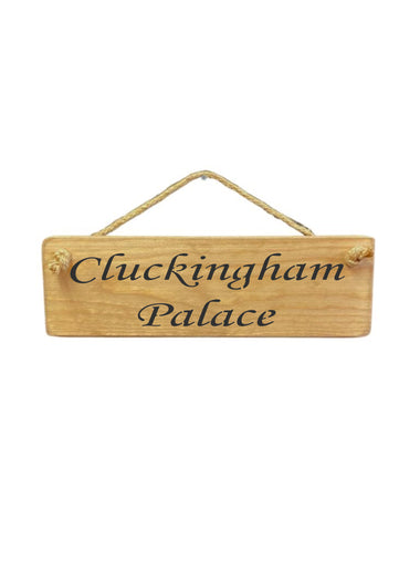 Cluckingham Palace Wooden Hanging Wall Art Gift Sign
