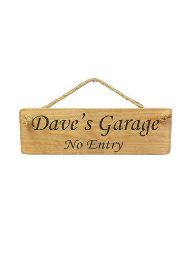 30cm x 10cm, solid wood decorative personalised garage sign, handmade in the UK by Austin Sloan with a Personalised Quote "Dave's Garage No Entry" in a natural wood colour