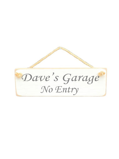 30cm x 10cm, solid wood decorative personalised garage sign, handmade in the UK by Austin Sloan with a Personalised Quote "Dave's Garage No Entry" in a antique white colour