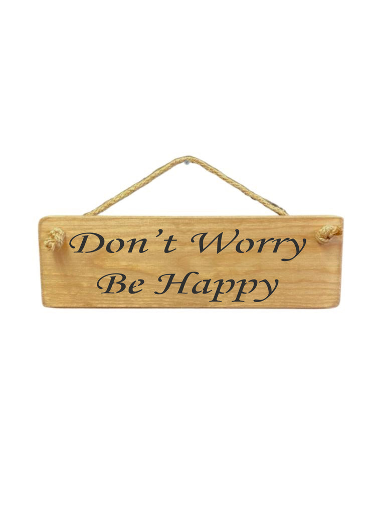 Don't Worry Be Happy Wooden Hanging Wall Art Gift Sign | Personalised ...
