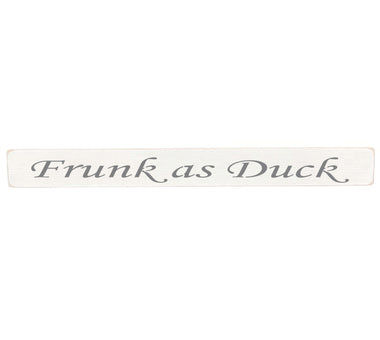 Frunk as Duck Wooden Wall Art Gift Sign