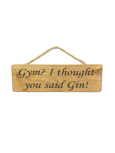 Gym? Wooden Hanging Wall Art Gift Sign
