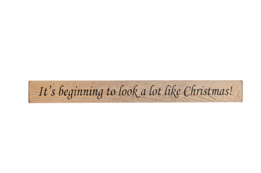 It's beginning to look a lot like christmas! Sign, Christmas Decoration