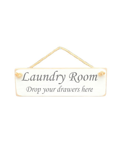 30cm x 10cm, Solid wood decorative bathroom sign, handmade in the UK by Austin Sloan with a humorous quote "Laundry Room Drop your drawers here" in antique white colour