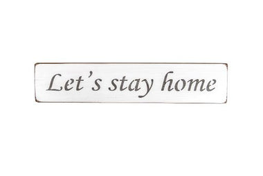 Let's stay home 45cm wood sign