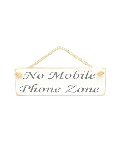 30cm x 10cm, Solid wood decorative office sign, handmade in the UK by Austin Sloan with a office quote "No Mobile Phone Zone" in a antique white colour