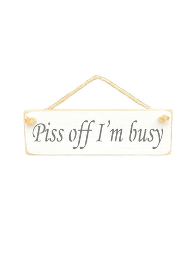 Piss Wooden Hanging Wall Art Gift Sign