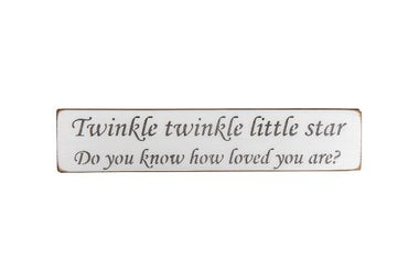 Twinkle twinkle little star Do you know how loved you are? 45cm Wood Sign