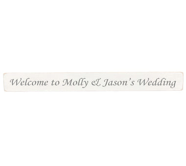 90cm x 10cm, Solid wood decorative wedding sign, handmade in the UK by Austin Sloan with a personalised quote "Welcome to Molly & Jason's Wedding" Antique white wood with black wording